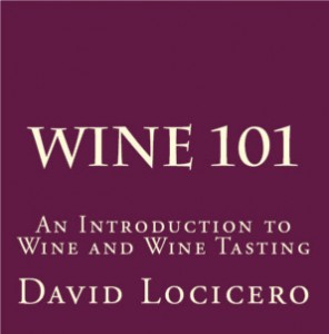 Wine 101 by the PrinceBishop, David Locicero